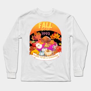 BIRTHDAY T-SHIRT ON SEASON THEME. IF YOU BORN IN FALL 1993 Long Sleeve T-Shirt